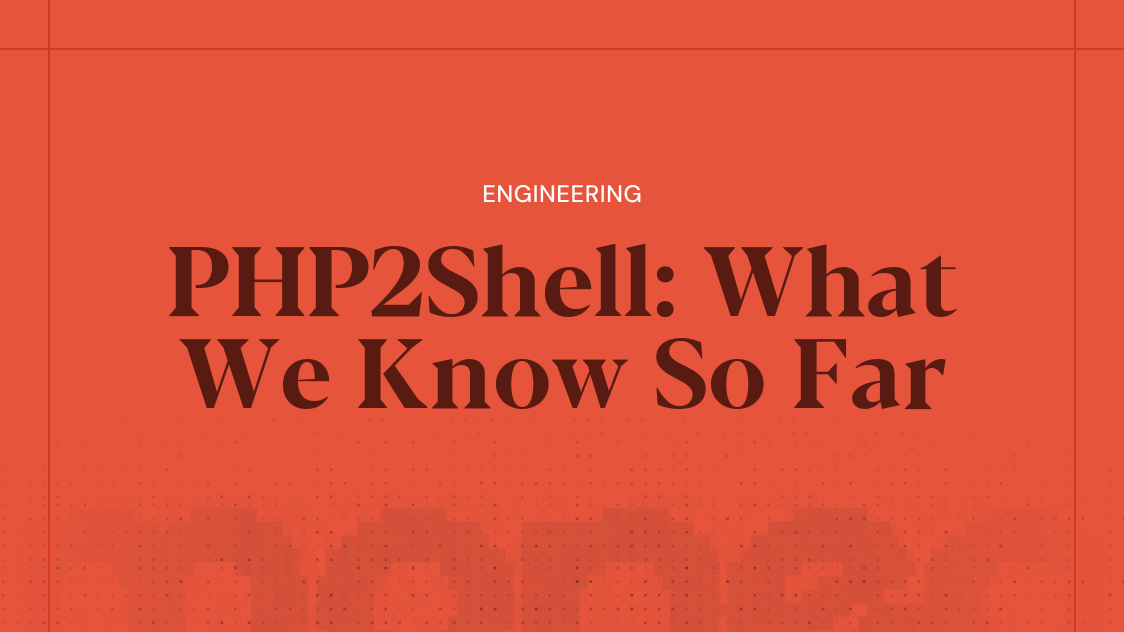 PHP2Shell: What We Know So Far